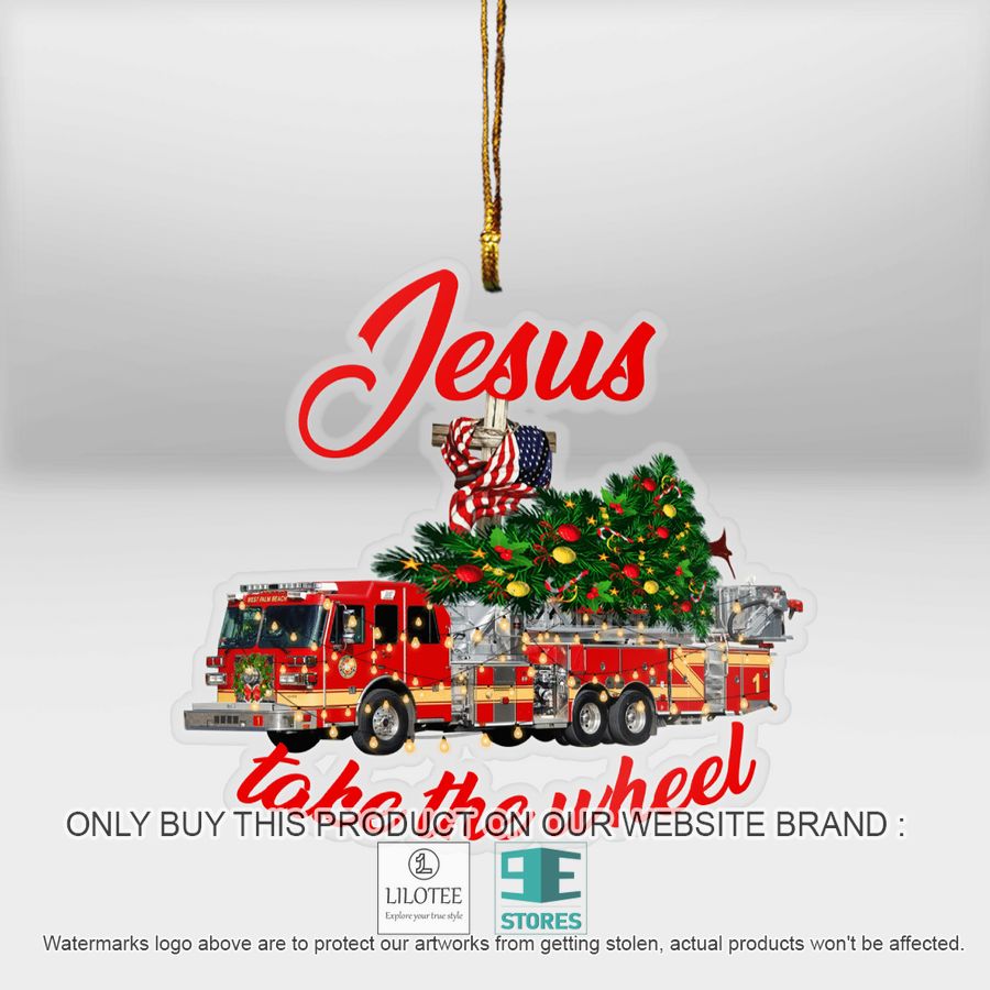 West Palm Beach Palm Beach County Florida West Palm Beach Fire Department Jesus Take The Wheel Christmas Ornament - LIMITED EDITION 13