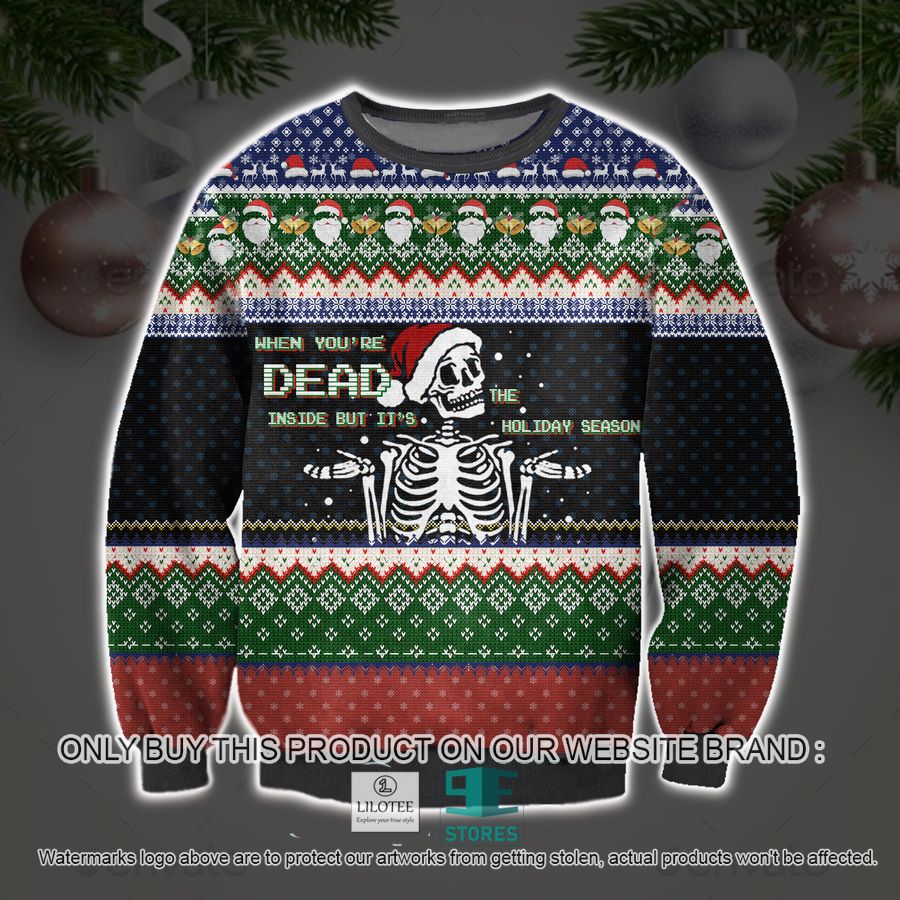 When You'Re Dead Inside But It'S The Holiday Season Ugly Christmas Sweater, Sweatshirt 17