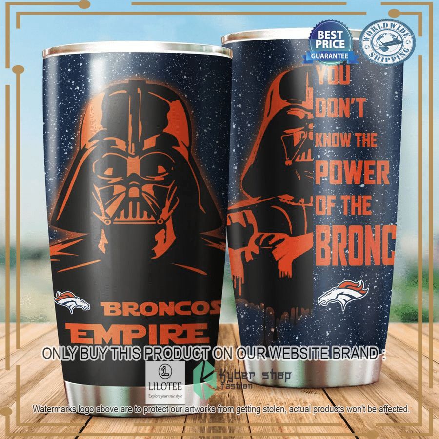 denver broncos stars wars you dont know the power tumbler 1 58685