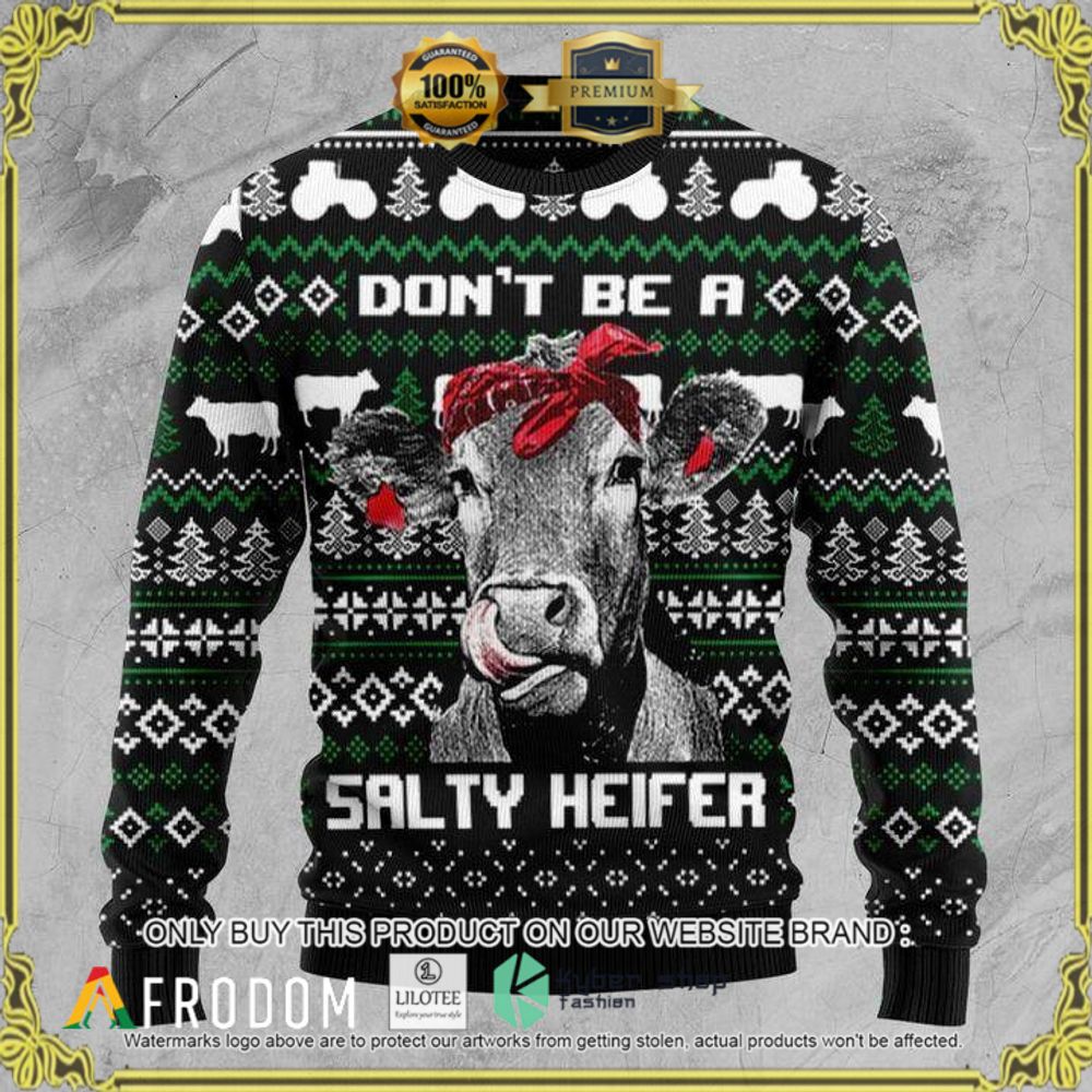 dont be a salty heifer cow christmas sweater 1 88571