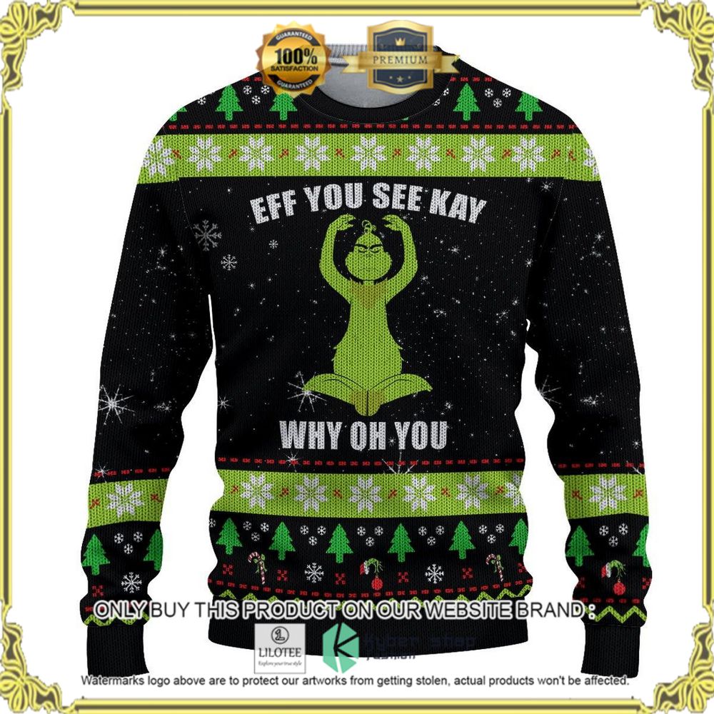 eff you see kay why oh you grinch christmas sweater 1 29059