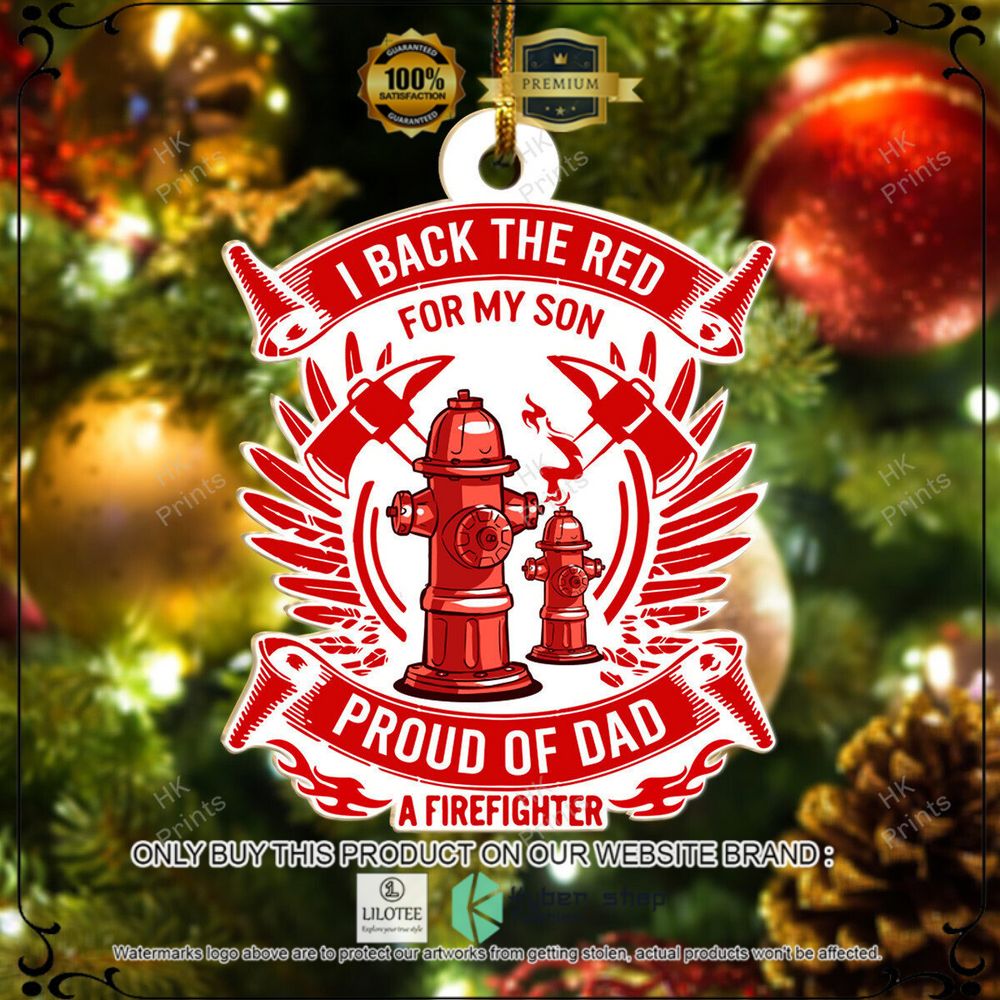 firefighter i back the red for my son proud of dad christmas ornament 1 9322