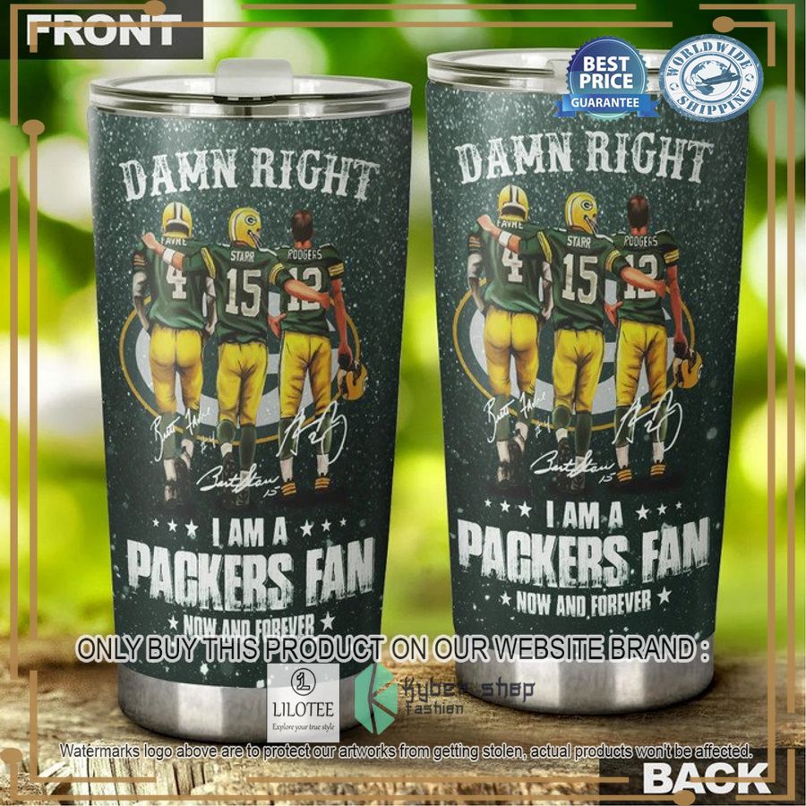 green bay packers damn right fans now and forever tumbler 1 53316