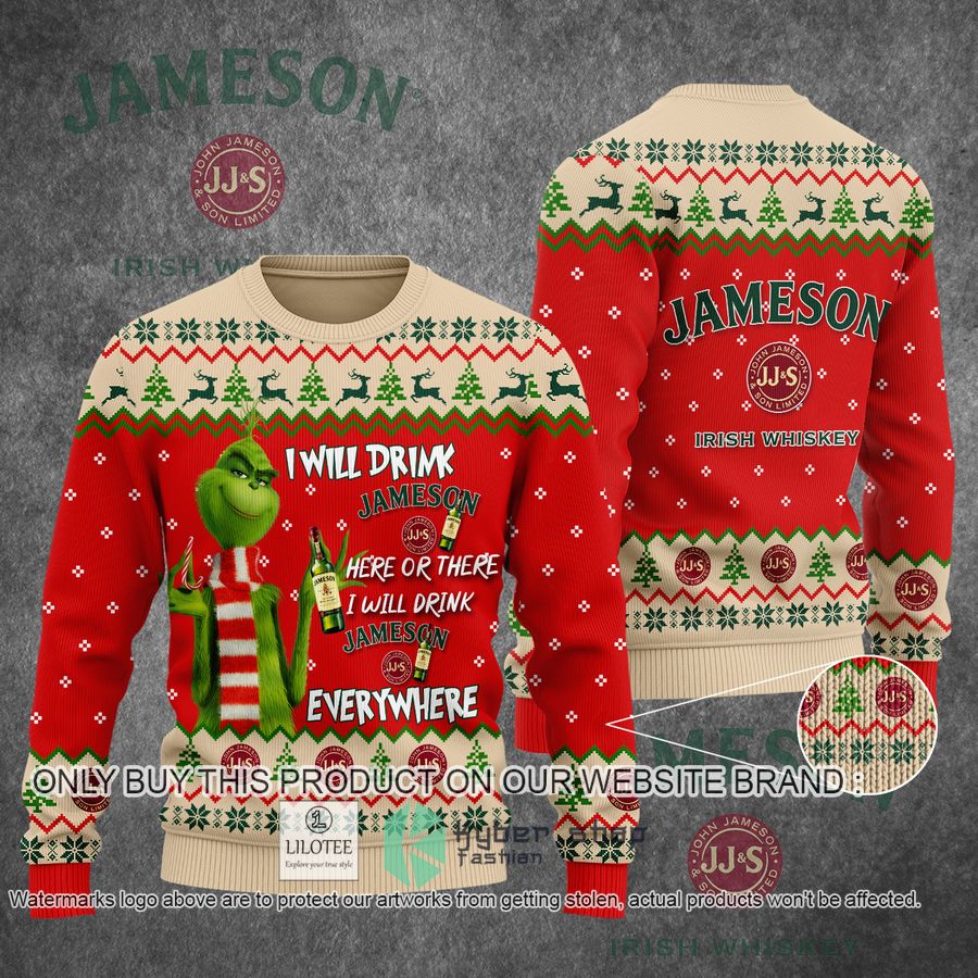 Grinch I Will Drink Here Or There I Will Drink Everywhere Jameson Christmas Sweater, Sweatshirt 9
