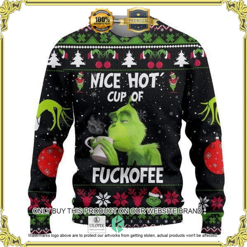 grinch nice hot cup of fuckofee christmas sweater 1 4647