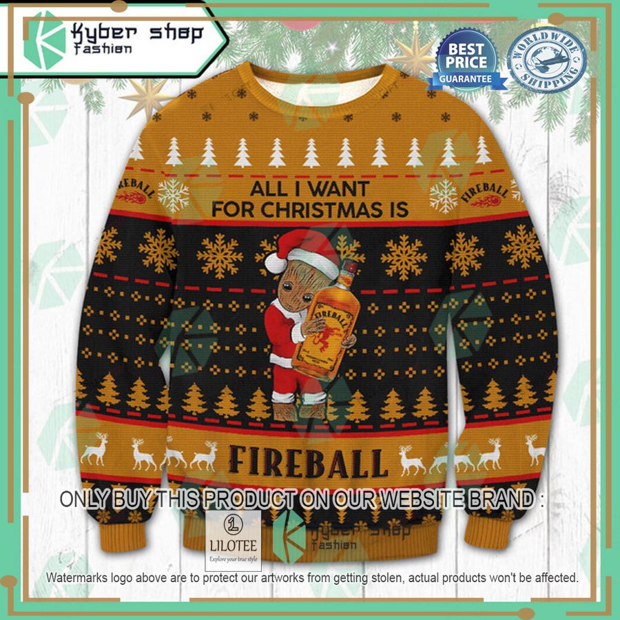 groot all i want for christmas is fireball cinnamon whisky ugly christmas sweater 1 45889