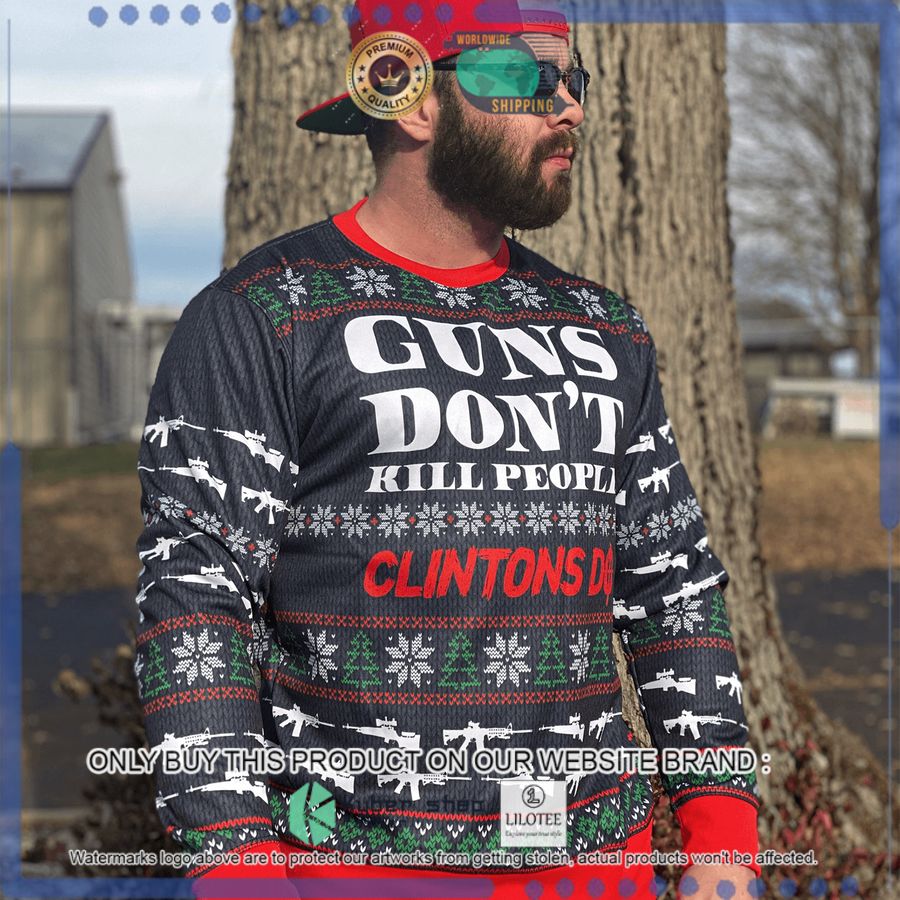 guns dont kill people clintons do christmas sweater 1 51071