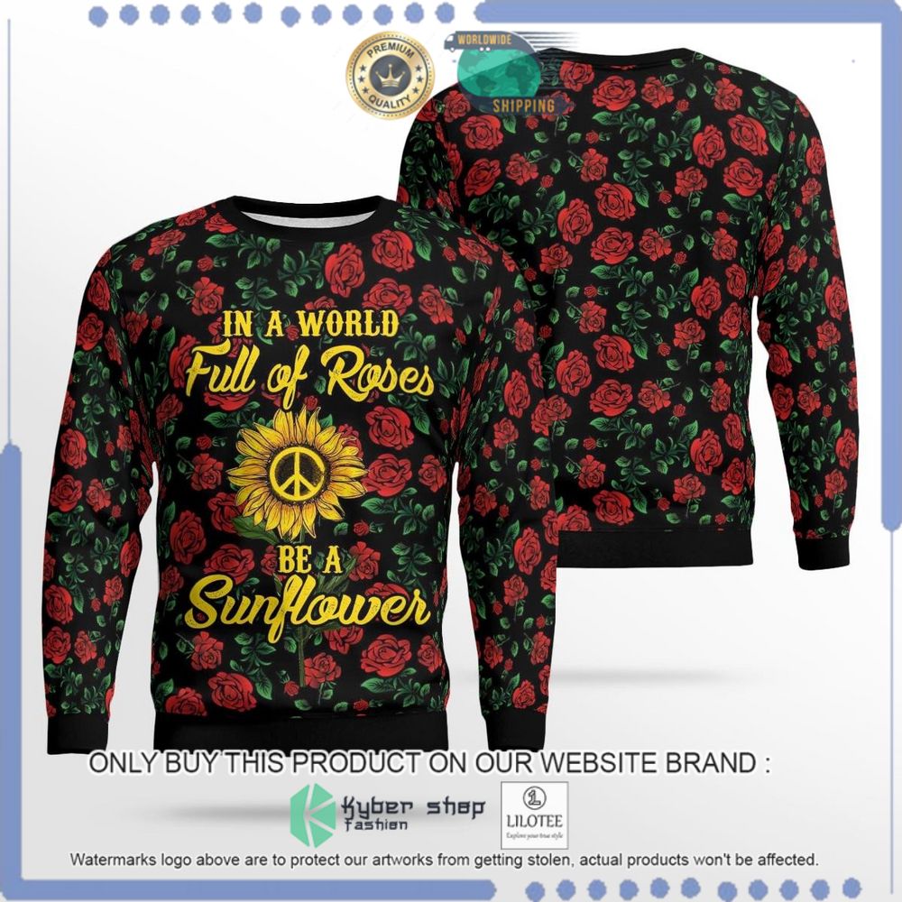 In a World Full of Roses be a Sunflower Hippie Ugly Christmas Sweater - LIMITED EDITION 8