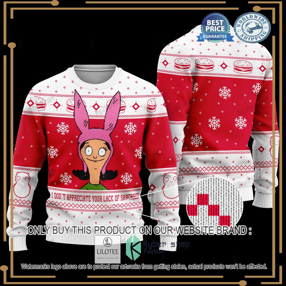 louise belcher i dont appreciate your lack of sarcasm christmas sweater 1 72821