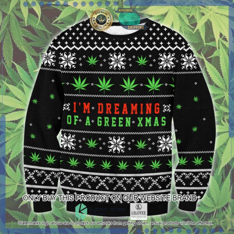 marijuana im dreaming of a green xmas christmas sweater 1 58589