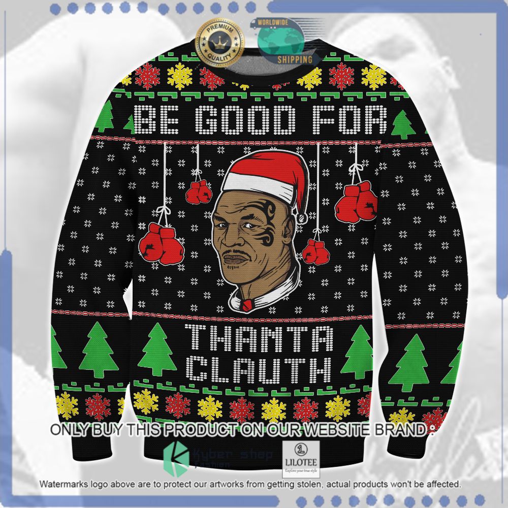 mike tyson be good for thanta clauth christmas sweater 1 90812
