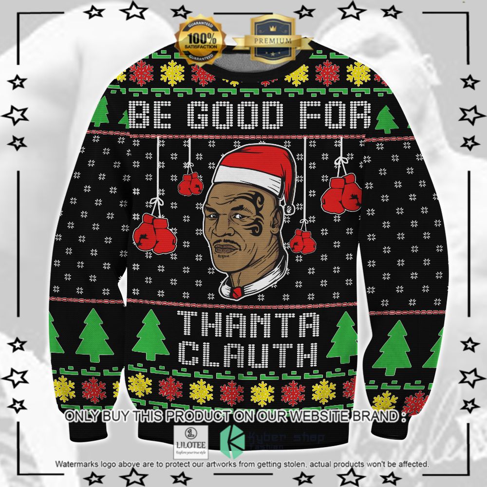 mike tyson be good for thanta clauth christmas sweater 1 9500