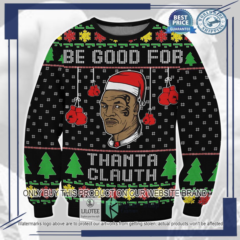 mike tyson be good for thanta clauth ugly christmas sweater 1 96800