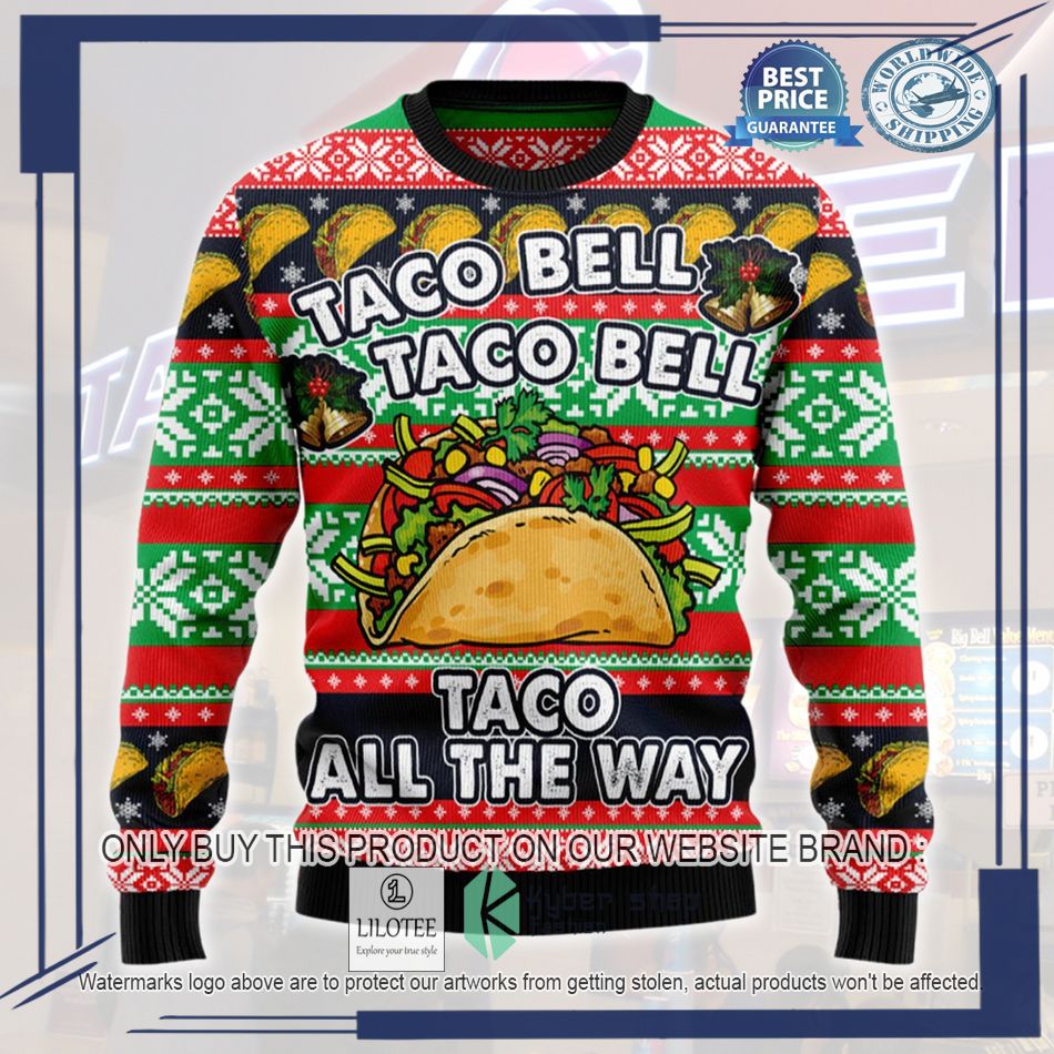 taco bell taco all the way ugly christmas sweater 1 27082