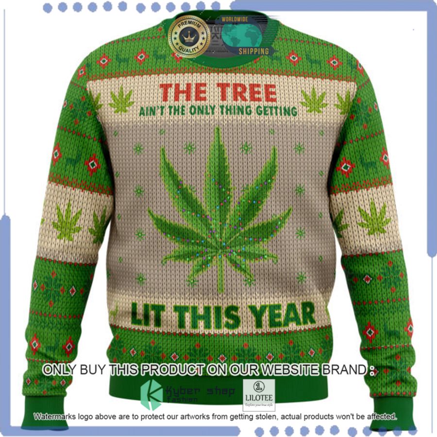 the tree aint the only thing getting lit this year christmas sweater 1 73006