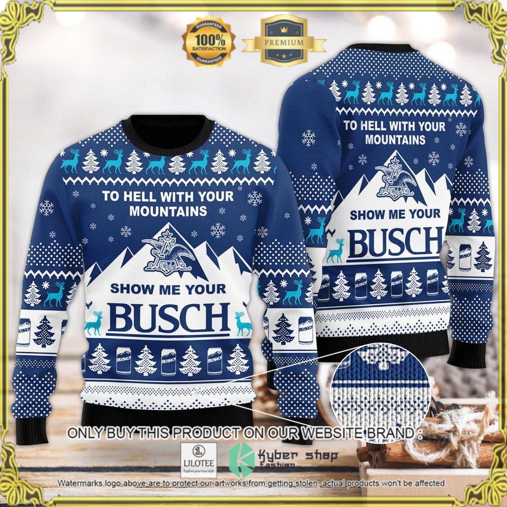 to hell with your mountains show me your busch christmas sweater 1 35054