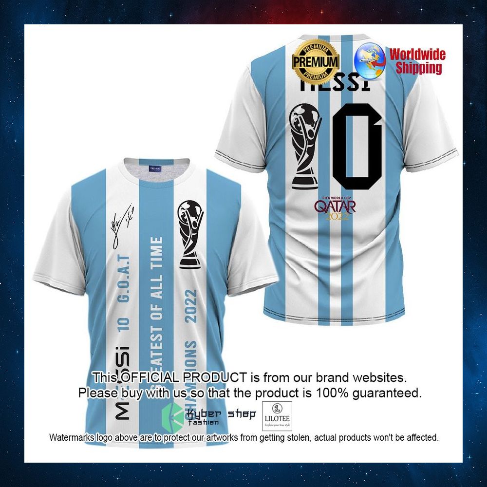 argentina messi 10 g o a t greatest of all time champion world cup 2022 3d hoodie shirt 1 536