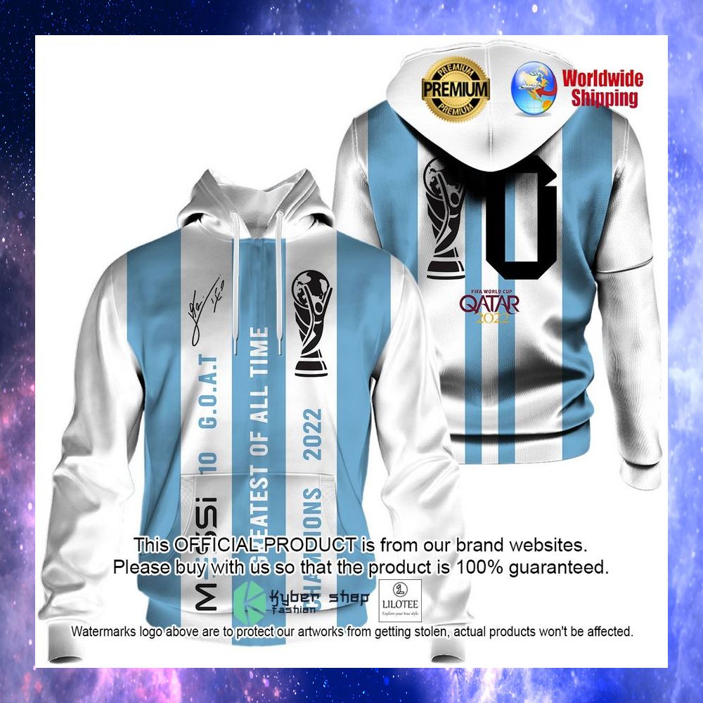 argentina messi 10 g o a t greatest of all time champion world cup 2022 3d hoodie shirt 2 355