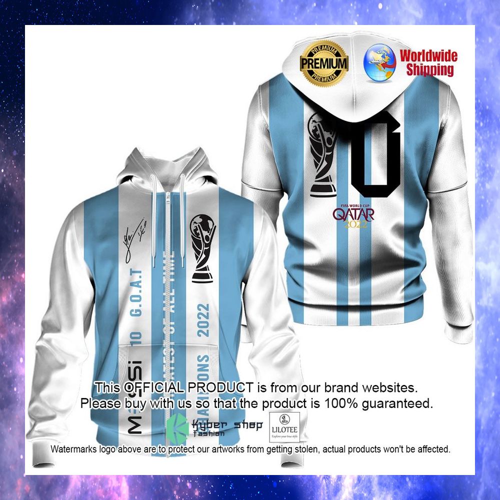 argentina messi 10 g o a t greatest of all time champion world cup 2022 3d hoodie shirt 4 258
