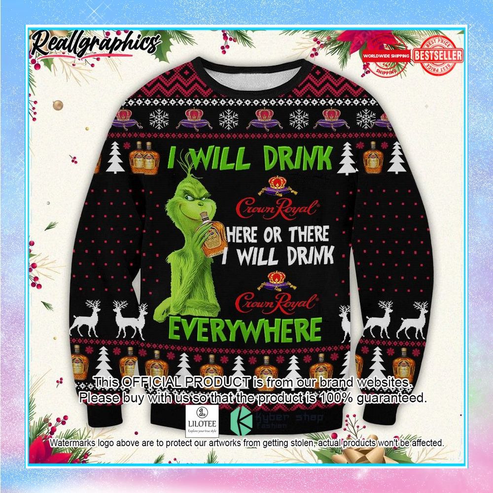 grinch i will drink crown royal everywhere christmas sweater 1 937