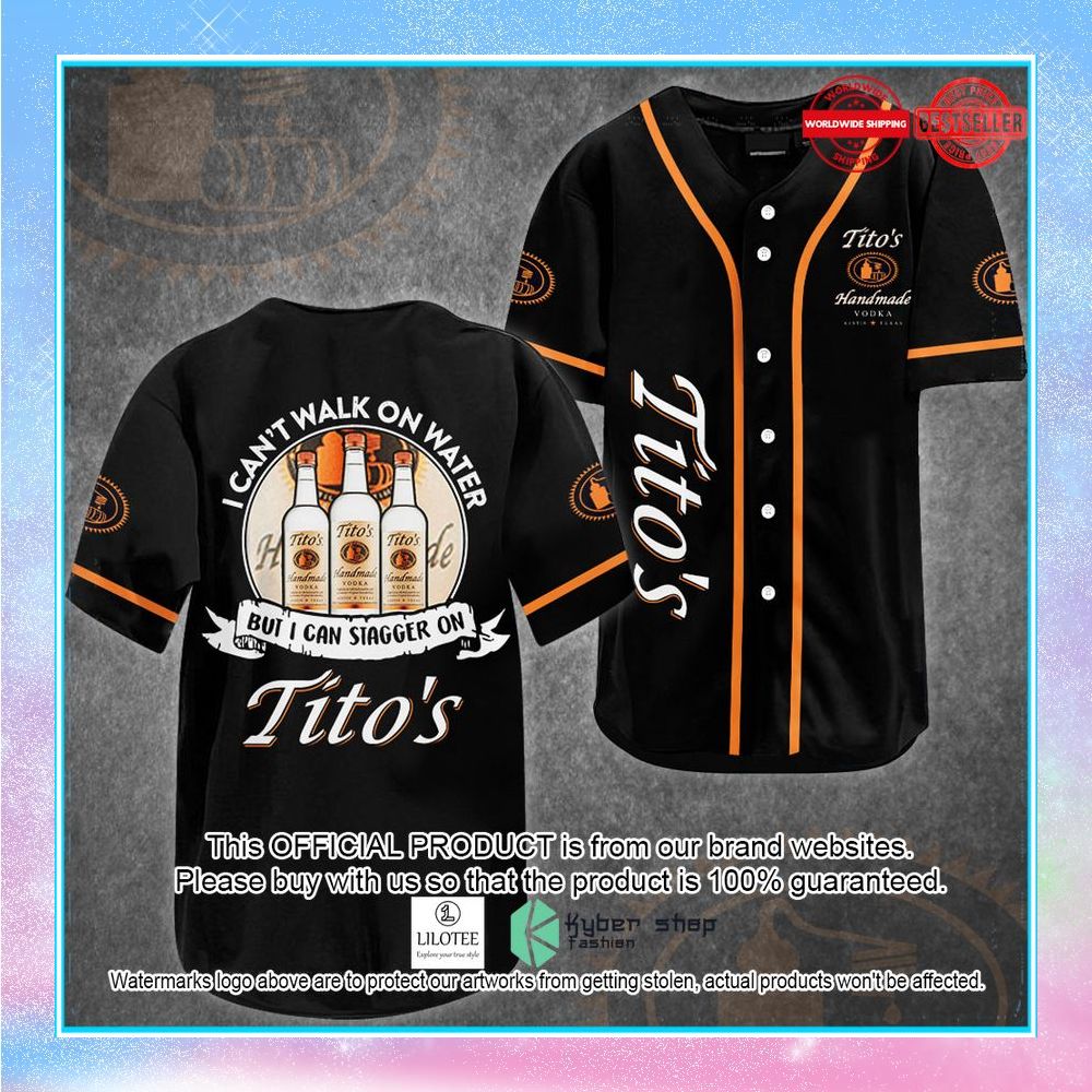 i cant walk on water but i can stagger on titos baseball jersey 1 510