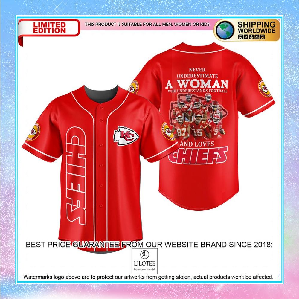 never underestimate a woman love kansas city chiefs baseball jersey 1 834
