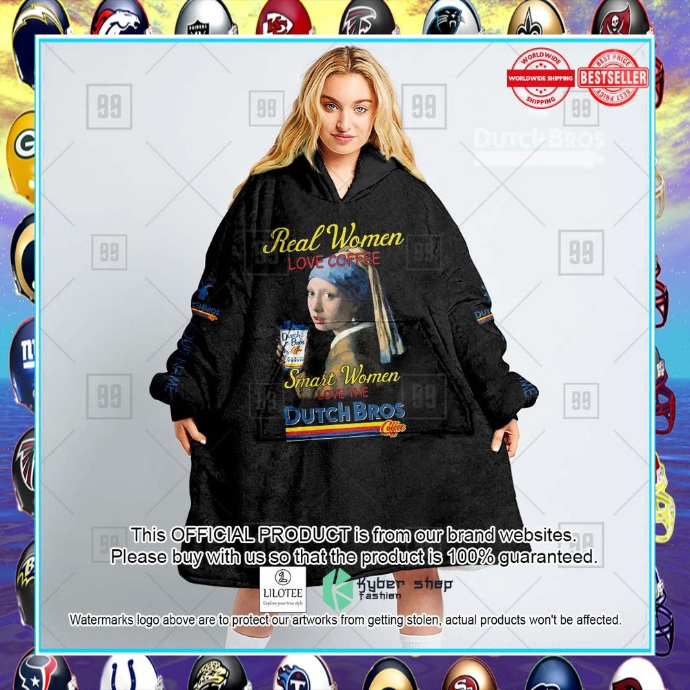 personalized dutch bros real women with a pearl earring oodie hoodie blanket 1 776