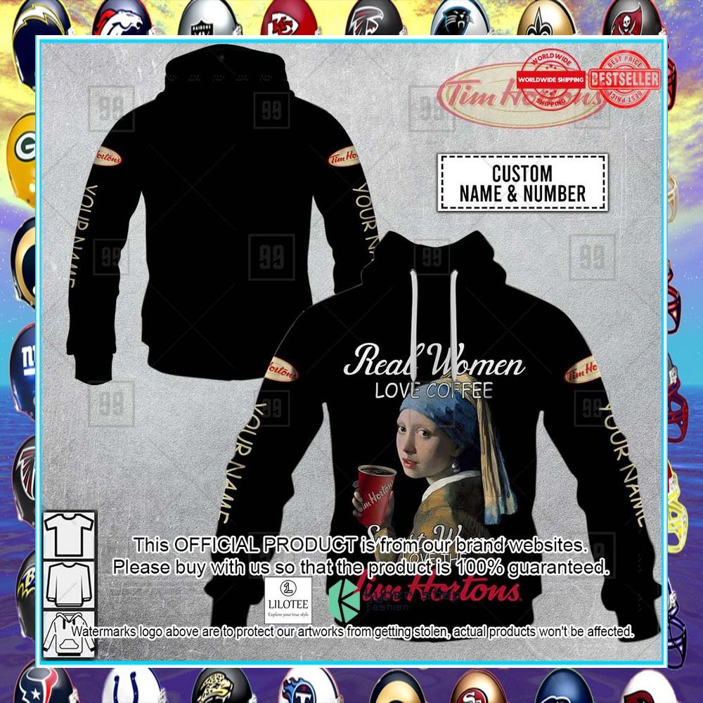 personalized real women love coffee smart woman love tim hortons with a pearl earring hoodie shirt 1 516