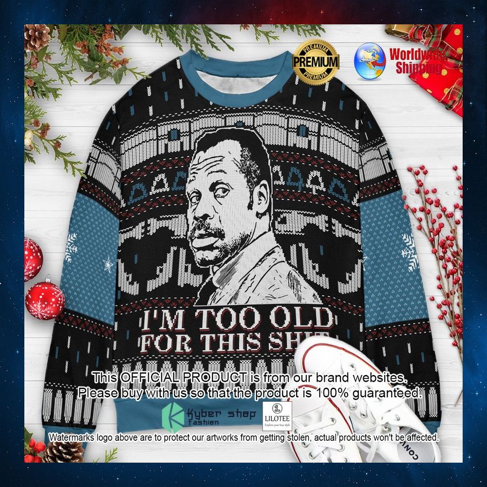 too old for this lethal weapon danny glover christmas sweater 1 85