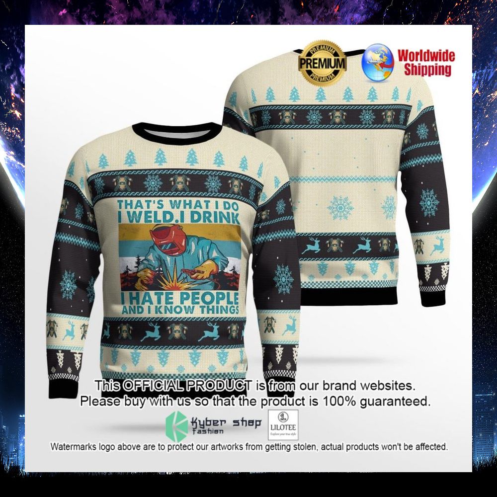 welder thats what i do i weld i drinks ugly sweater 1 514
