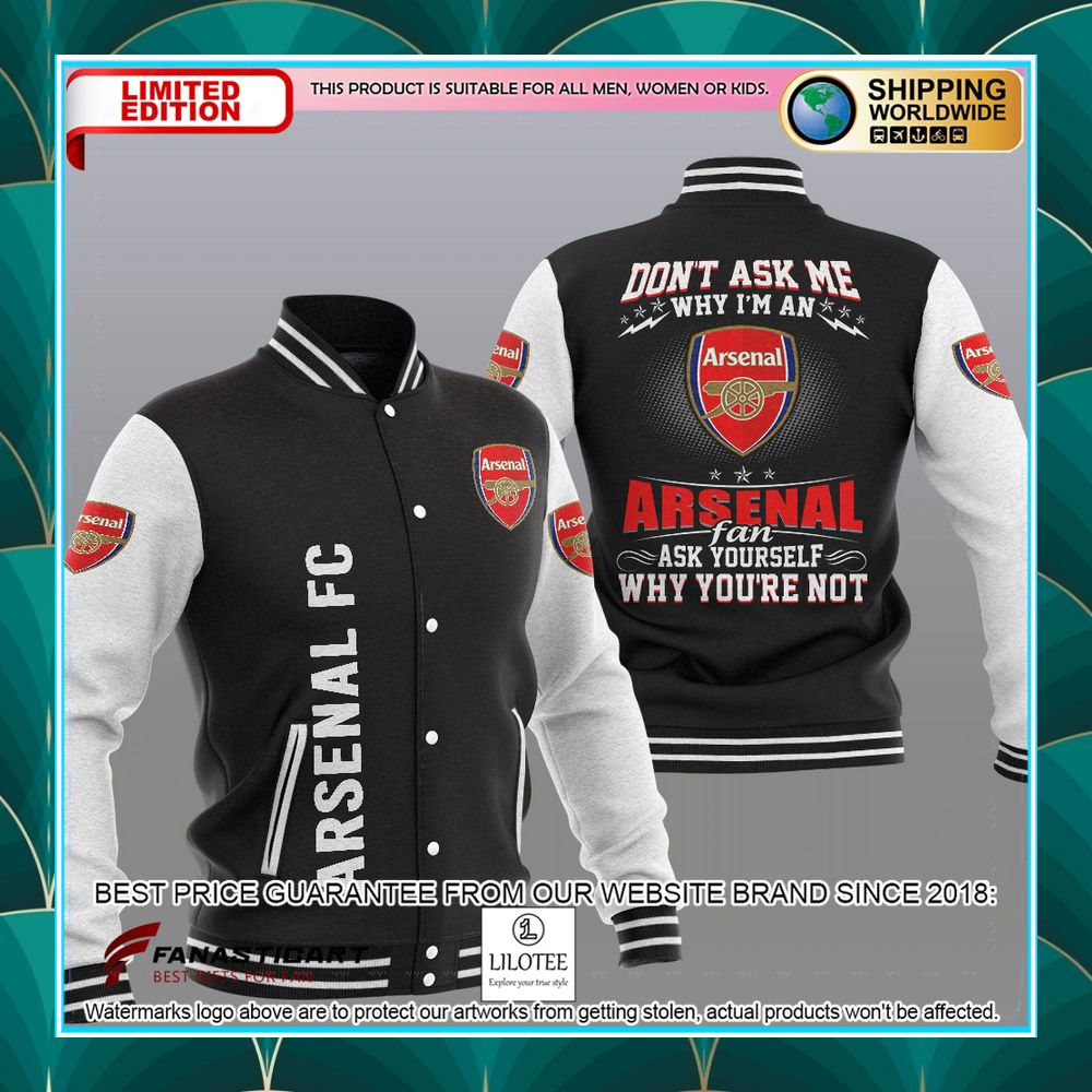 dont ask me why im an arsenal fan baseball jacket 1 985