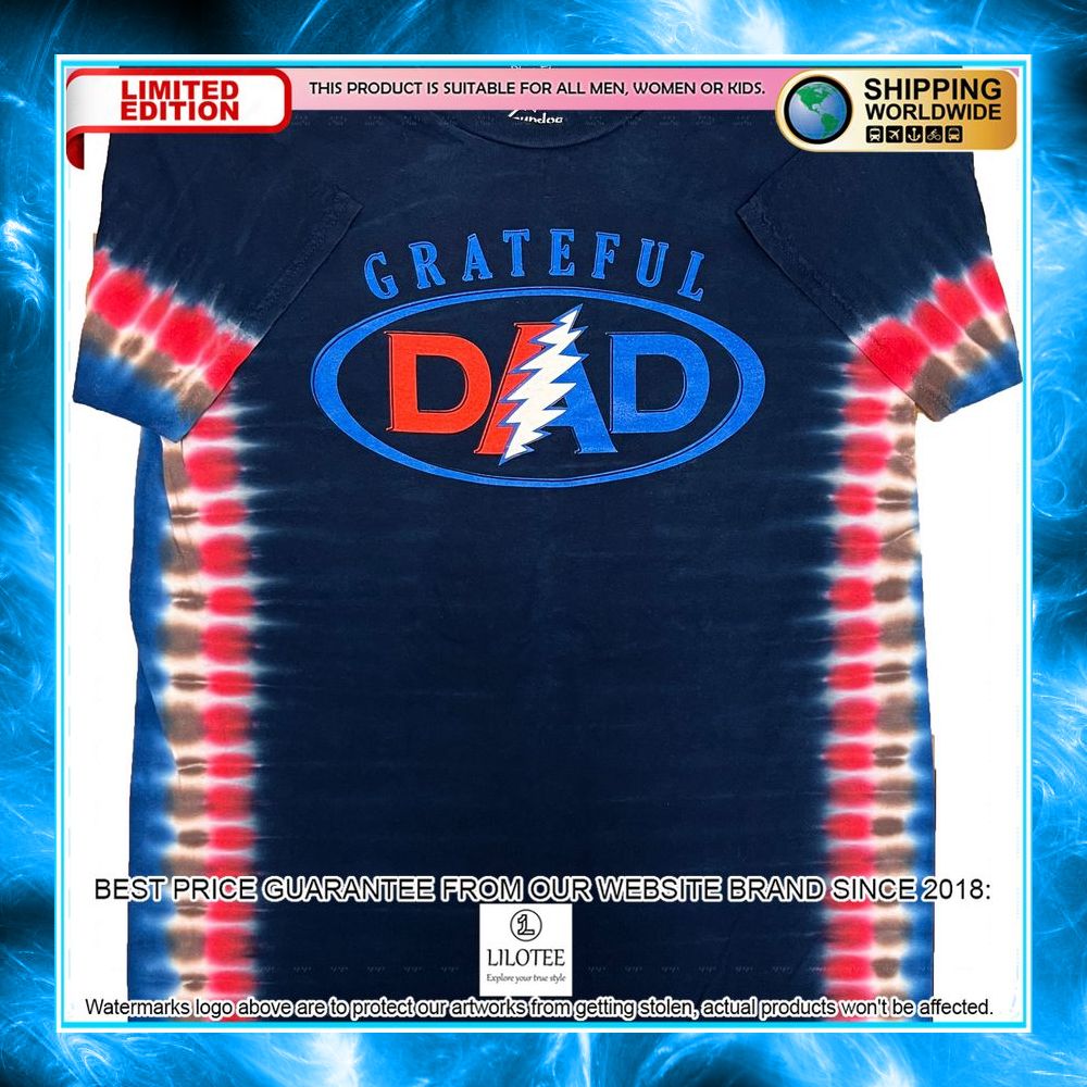 grateful dad tie dye shirt hoodie 1 509