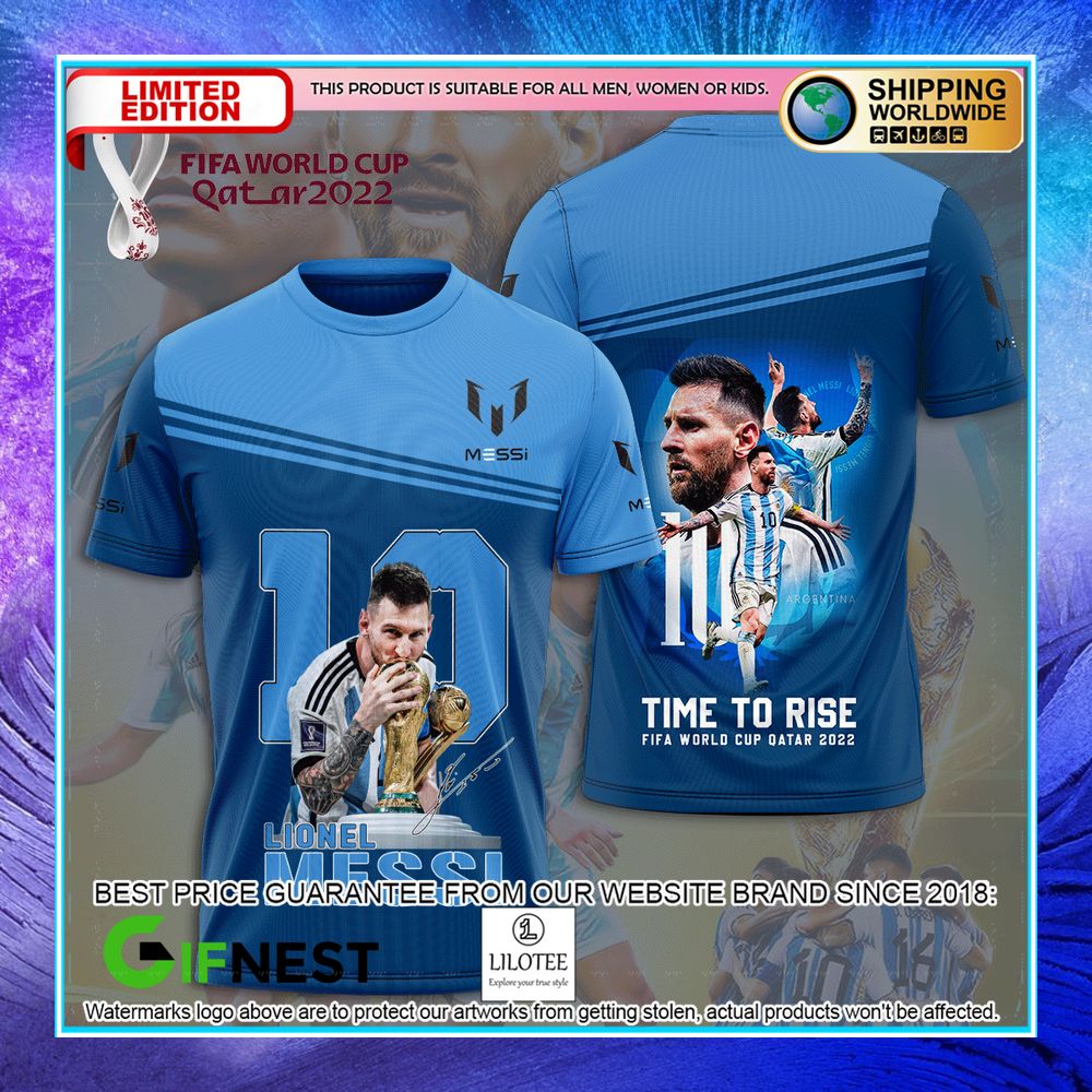 lionel messi time to rise fifa world cup 2022 3d hoodie t shirt 1 203