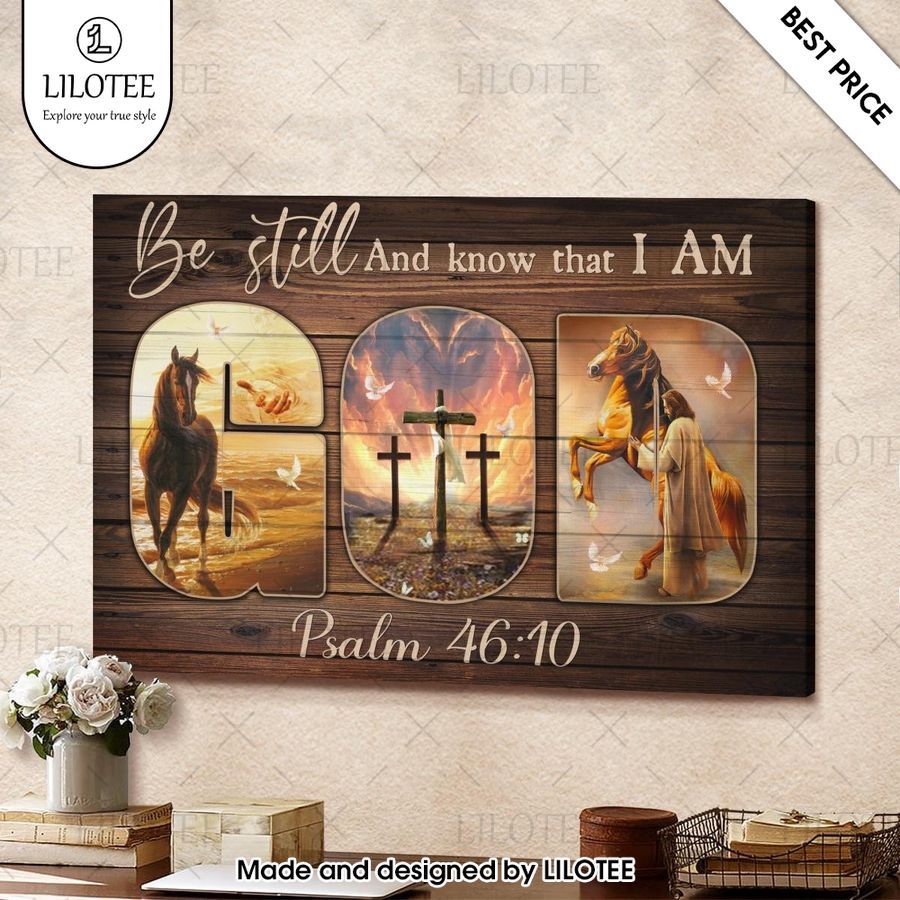 be still and know that i am psalm 4610 horse poster 2 733