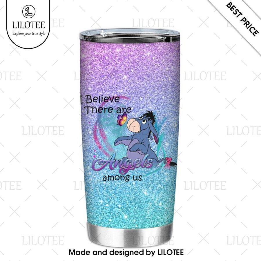 eeyore i believe there are angels among us tumbler 1 10