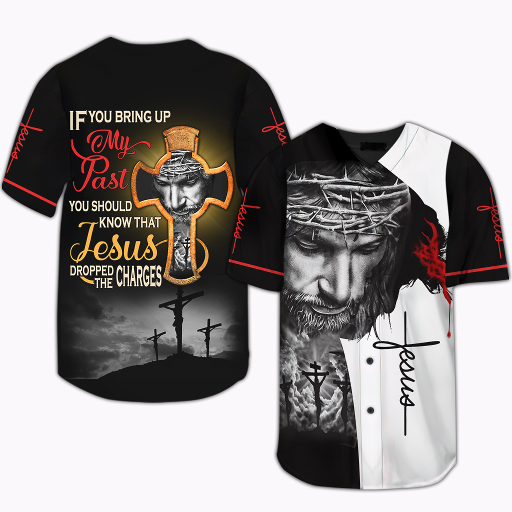 if you bring my past you should know that jesus dropped the charges baseball jersey 4909 ajrXs