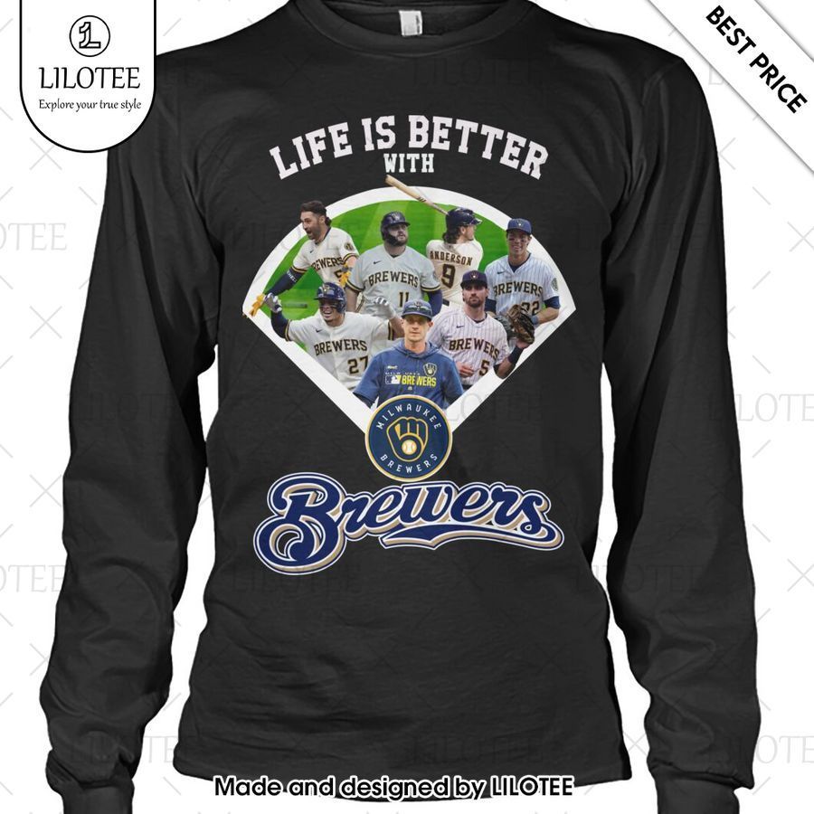 life is better with brewers shirt 2
