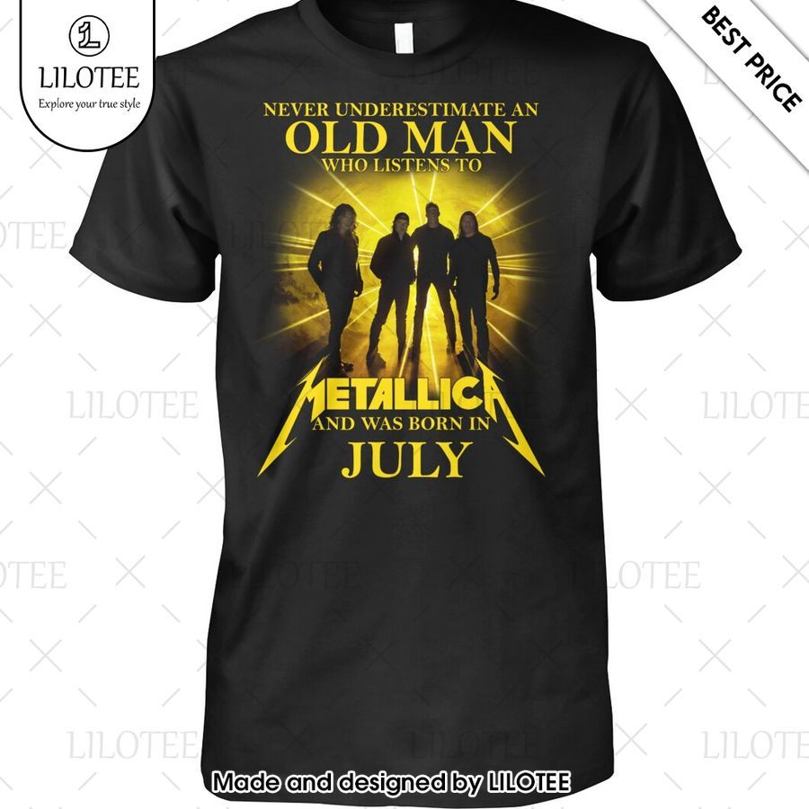 never underestimate an old man who listen to metallica and was born in july shirt 1 298