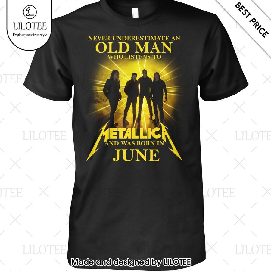 never underestimate an old man who listen to metallica and was born in june shirt 1 275