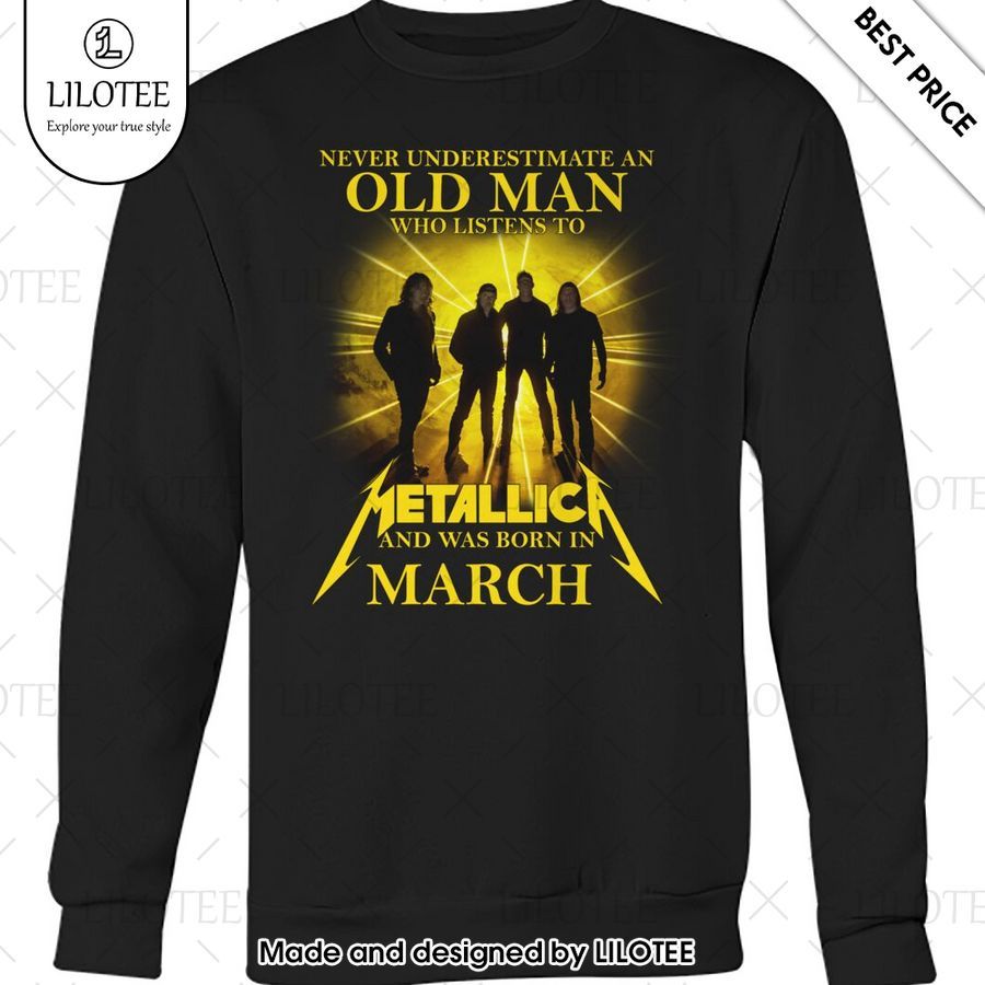 never underestimate an old man who listen to metallica and was born in march shirt 2 456