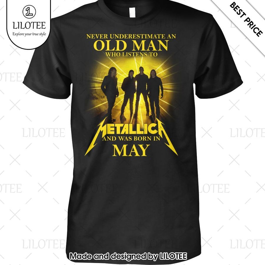 never underestimate an old man who listen to metallica and was born in may shirt 1 727