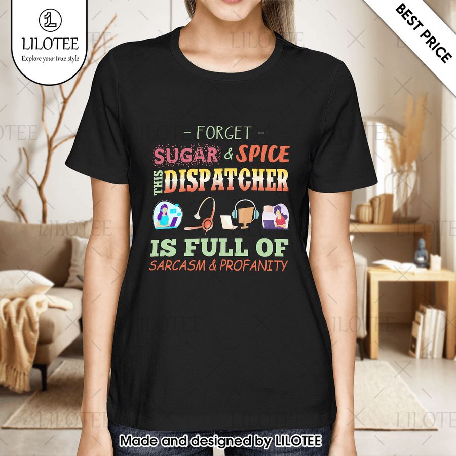 this dispatcher is full of sarcasm and profanity shirt 1 370